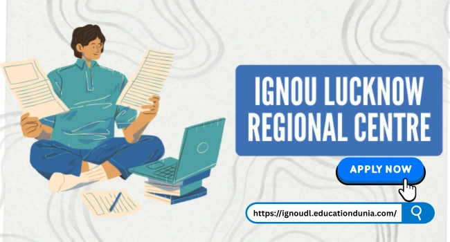 IGNOU Lucknow Regional Centre