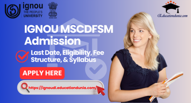 IGNOU MSCDFSM Admission