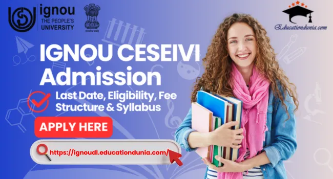 IGNOU CESEIVI Admission